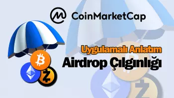 Coinmarketcap’de Airdrop Çılgınlığı