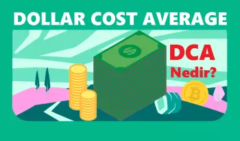 DCA, Dolar Cost Average Nedir ve Nasıl Çalışır?