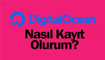 Digital Ocean’a Nasıl Kayıt olabilirim?