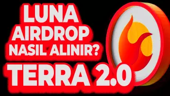 Terra Luna 2.0 Nedir? Terra Luna Coin 2.0 Airdrop Nasıl Alınır?