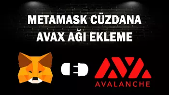 Metamask’a AVAX (Avalanche) Ağını Eklemek