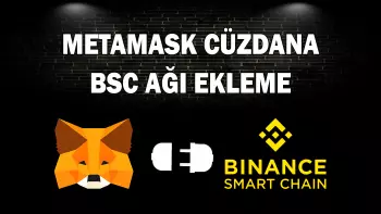 Metamask’a Binance Smart Chain (BSC) Ekleme