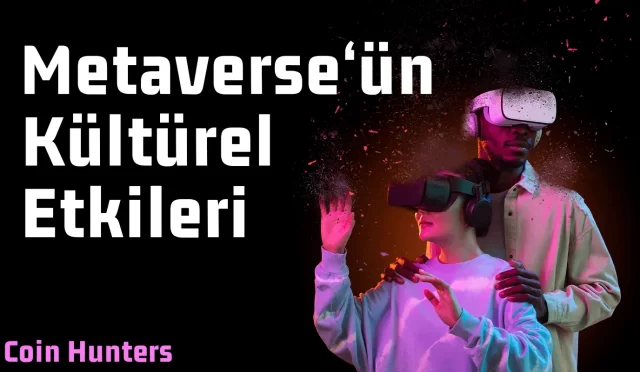 metaverse kültürel etkileri