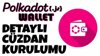 Polkadot Cüzdan Nasıl Oluşturulur?