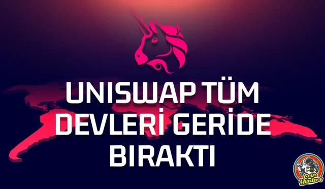 Uniswap Tüm Devleri Geride Bıraktı