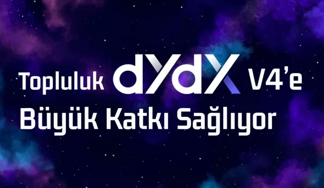 Topluluk dYdX V4’e Büyük Katkı Sağlıyor