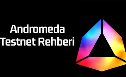 andromeda-testnet-rehberi (1)