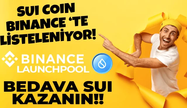 Binance Launchpool Ön Satış Sui Network | Bedava SUI Coin Kazan