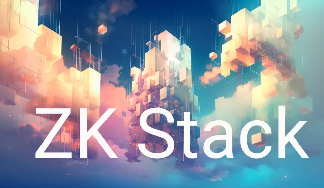 ZK Stack – ZK Teknolojisinin Süper Güçleriyle Tanışın