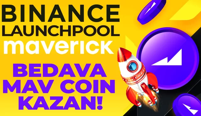 Binance Launchpool Maverick Protocol Ön Satış – MAV Coin