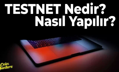 testnet nedir ve nasıl yapılır