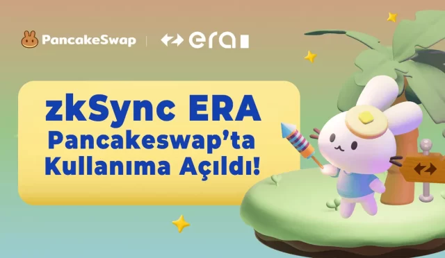 PancakeSwap v3 ile zkSync Era: DEX’in Gücü ve Ölçeklenebilirliğin Farkı Birleşiyor