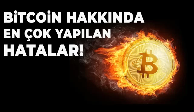 Bitcoin Hakkında En Çok Yapılan Hatalar