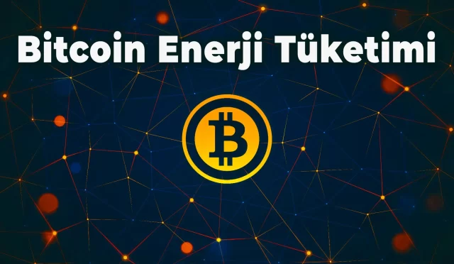 Bitcoin Enerji Tüketimi