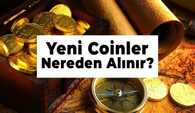 Yeni Coinler Nereden ve Nasıl Alınır?