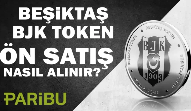 Paribu Beşiktaş Token Ön Satış – BJK Token Nasıl Alınır?