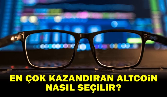 En Çok Kazandıran Altcoin Nasıl Seçilir?