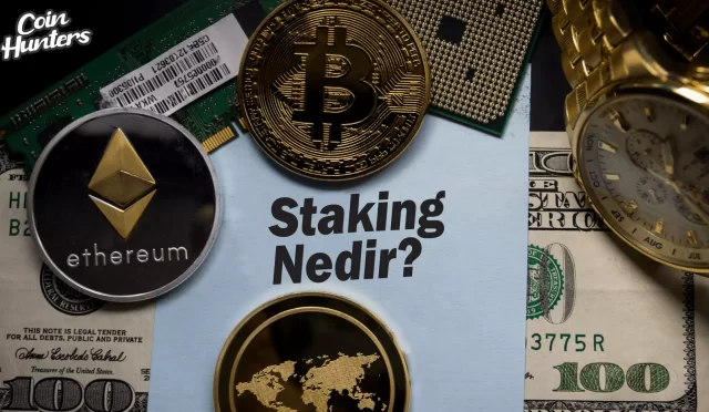 Staking (Stake Etmek) Nedir?