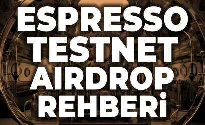 espresso testnet airdrop rehberi