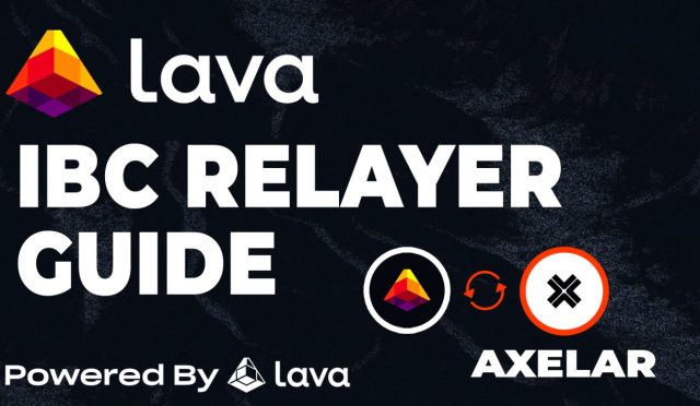 Lava – Axelar IBC Relayer Guide