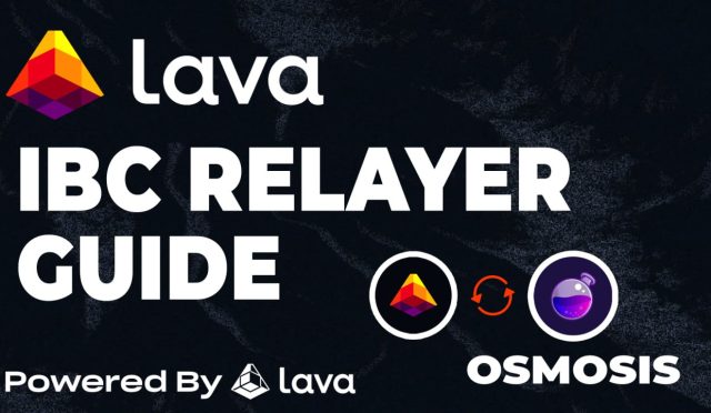 Lava – Osmosis IBC Relayer Guide