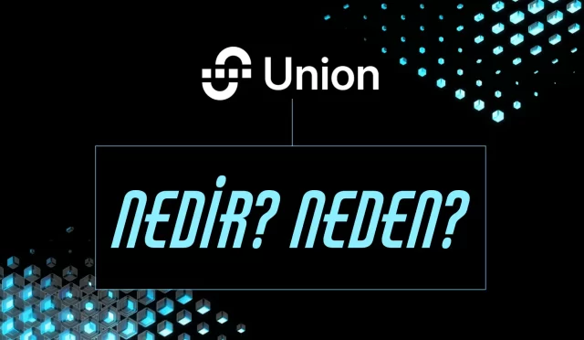 Union Network Nedir? Neden Önemli?